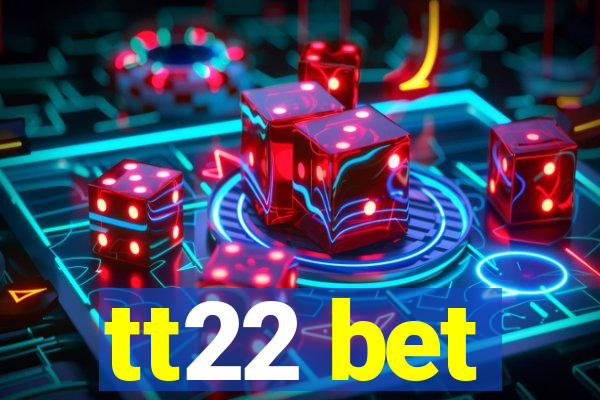 tt22 bet